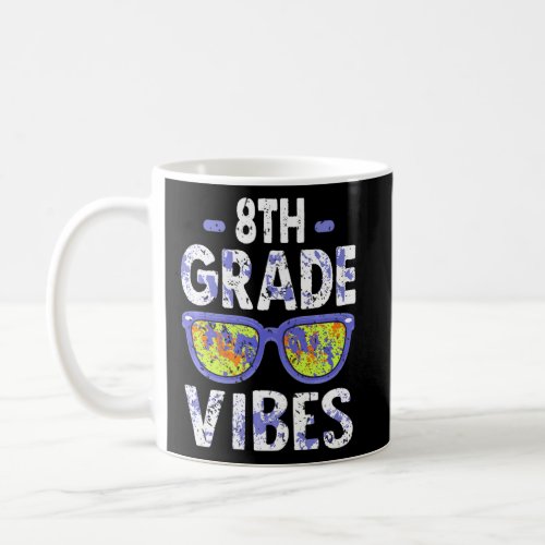 Back To School 8th Grade Vibes    First Day Teache Coffee Mug