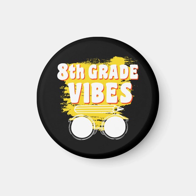 Back To School 8th Grade Vibes Shirt First Day Kid Magnet (Front)