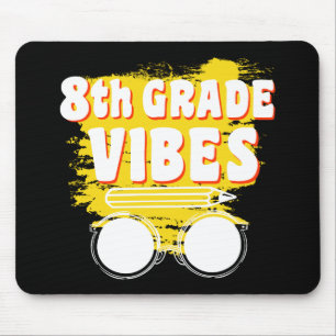 Back To School 8th Grade Vibes Shirt First Day Kid Mouse Pad