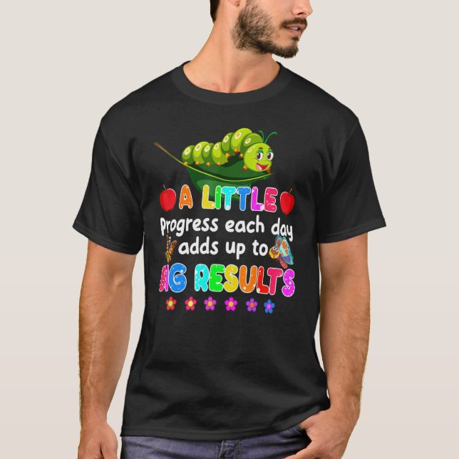 Back To School A Little Progress Each Day Hungry C T-Shirt (Front)