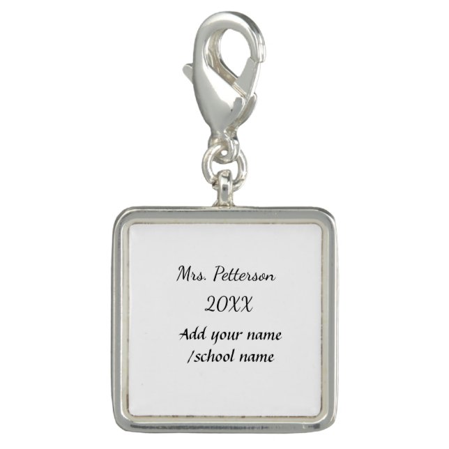 Back to school add teacher name year school name  charm (Front)
