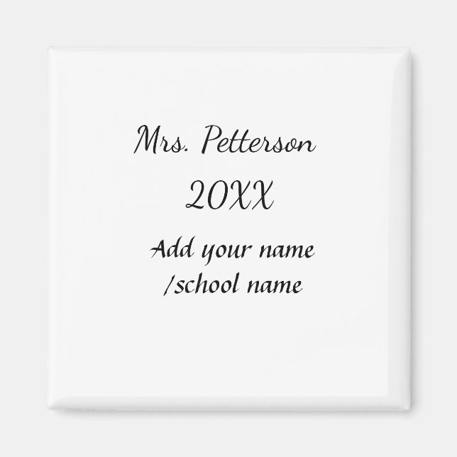 Back to school add teacher name year school name  magnet (Front)