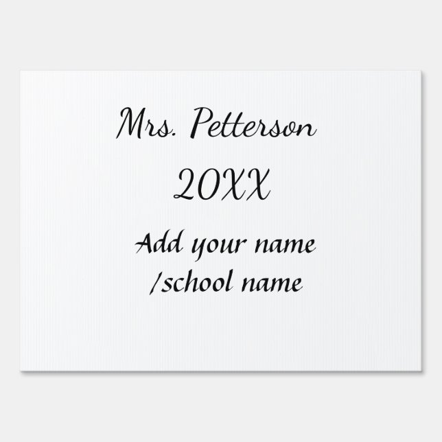 Back to school add teacher name year school name  sign (Front)