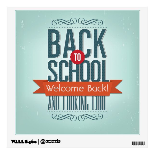 Back to School and Looking Cool – Welcome Back  Wall Decal (Front)