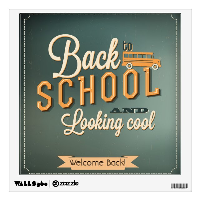 Back to School and Looking Cool – Welcome Back  Wall Decal (Front)