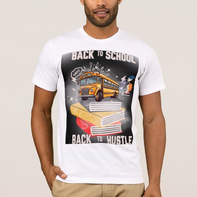 Back to School – Back to Hustle | Motivational Stu T-Shirt (Front)