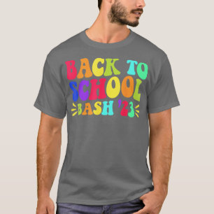 Back To School Bash 23 Teacher Student First Day O T-Shirt
