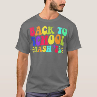 Back To School Bash 23 Teacher Student First Day O T-Shirt
