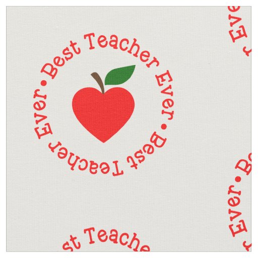 back to school best teacher ever fabric