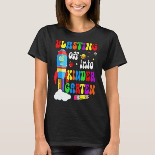 Back To School Boys Kid Blasting Off Into Kinderga T_Shirt