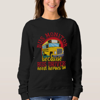 Back To School Bus Aide Appreciation School Bus Mo Sweatshirt