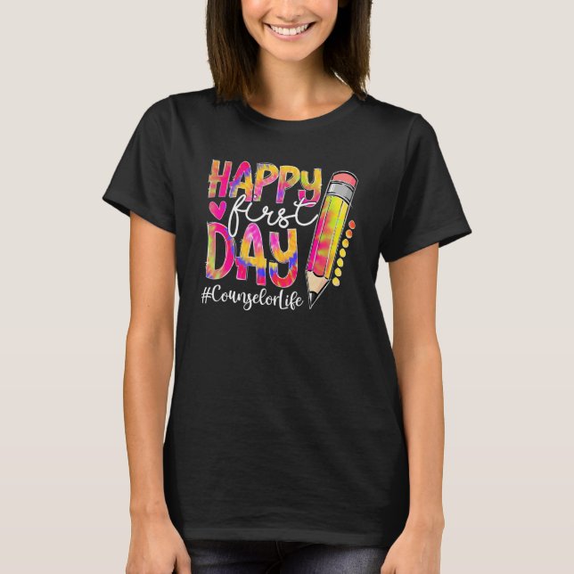 Back To School Counselor Life Pencil Tie Dye Happy T-Shirt (Front)