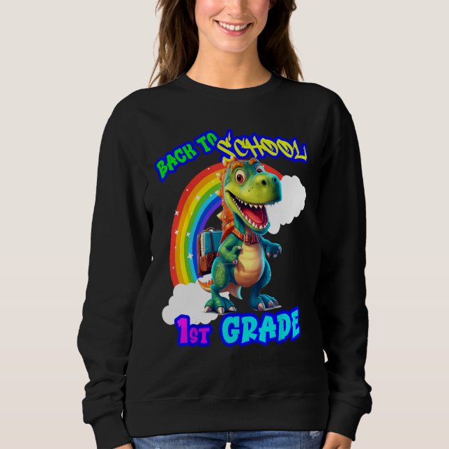 Back to School Dinosaur 1st Grade Sweatshirt (Front)