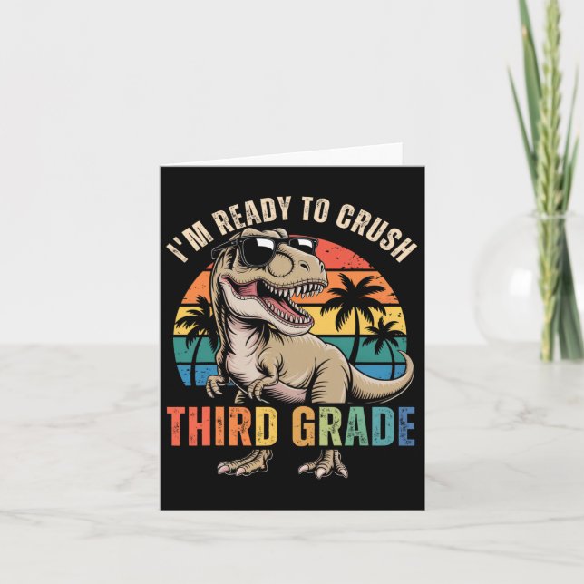 Back To School Dinosaur Boy I'm Ready To Crush Thi Card (Front)