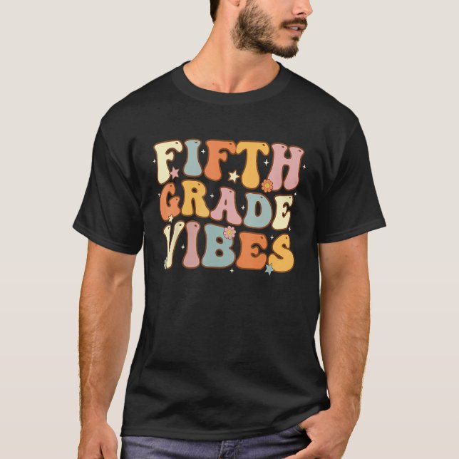 Back To School Fifth Grade Vibes Student Teacher W T-Shirt (Front)