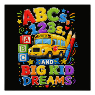 Back to School First Day Big Kid Dreams Poster