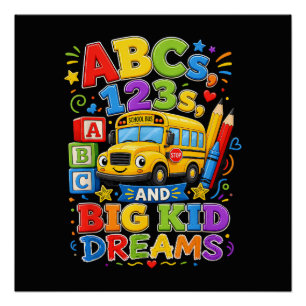Back to School First Day Big Kid Dreams School Bus Poster