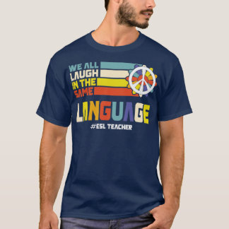 Back To School First Day ESL Teacher ESOL Student T-Shirt