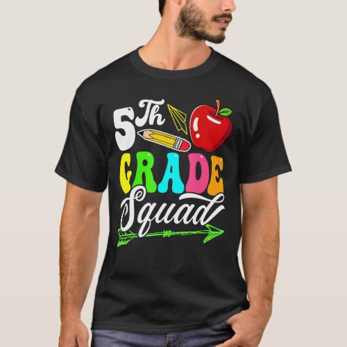 Back To School First Day Of Fifth Grade Squad Teac T_Shirt