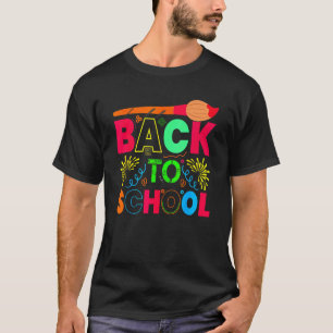 Back To School First Day Of School For Teacher Stu T-Shirt