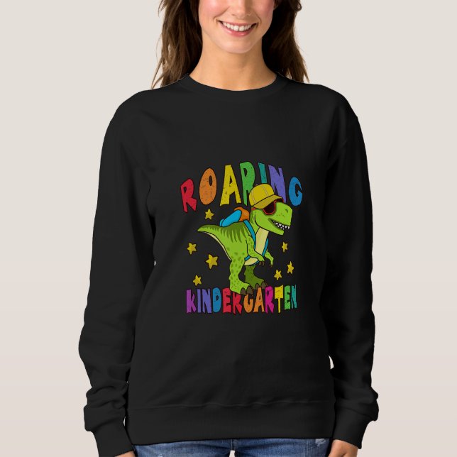 Back To School First Day Of School Roaring Kinderg Sweatshirt (Front)