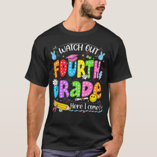 Back To School First Day Watch Out Fourth Grade T-Shirt