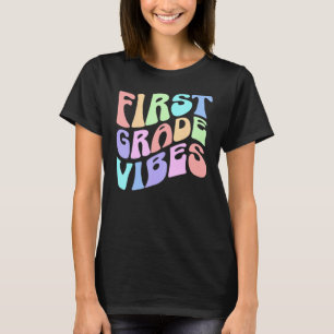 Back to School First Grade Vibes First Day Teacher T-Shirt