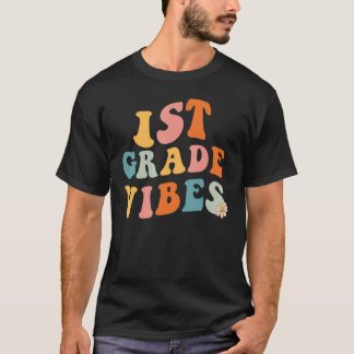 Back to school First Grade Vibes Teacher 1st Grade T-Shirt