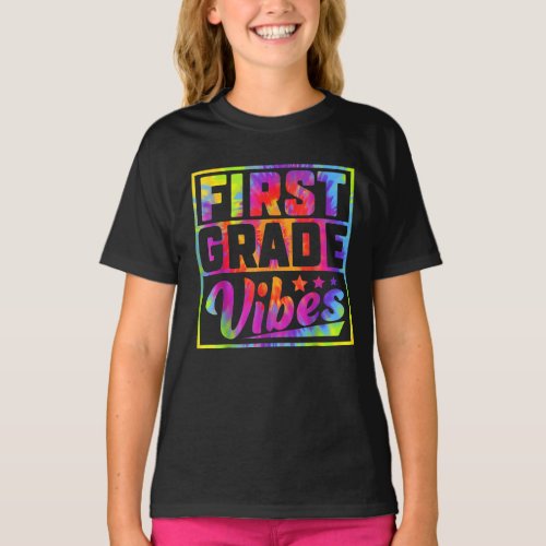 Back To School First Grade Vibes Tie Dye T_Shirt