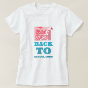 Back To School Food School Lunch Break T-Shirt