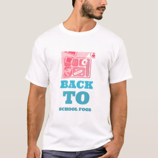 Back To School Food-School Lunch Break T-Shirt