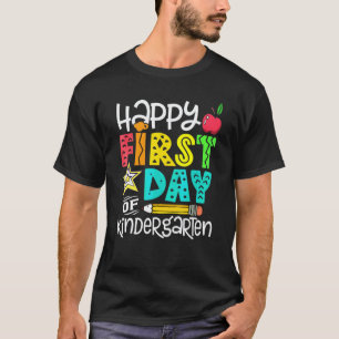 Back To School For Teachers Happy First Day Of Kin T-Shirt