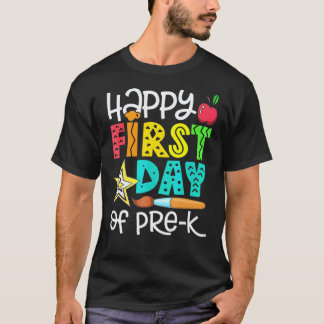 Back To School For Teachers Happy First Day Of Pre T-Shirt