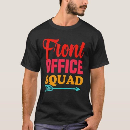Back To School Front Office Squad Best Ever Secret T-Shirt