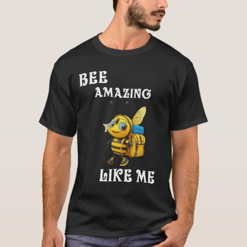 BACK TO SCHOOL Funny animal quotes Bee amazing  T_Shirt