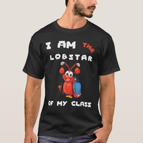 BACK TO SCHOOL Funny animal quotes Lobster lovers T_Shirt