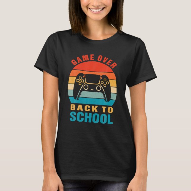 Back To School Funny Game Over Teacher Student T-Shirt (Front)