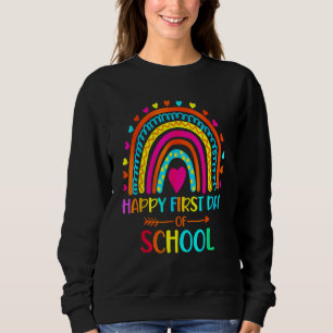 Back To School Funny Happy First Day Of School For Sweatshirt