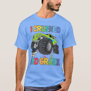 Back To School Funny Monster Truck I Crushed rd Gr T-Shirt