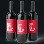 Back to school funny red wine label<br><div class="desc">Want to know what this wine pairs well with? Back to school. Anything goes on this hilarious customizable wine label! Great for a funny mom gift or even a teacher friend gift. The funny wording is up to you or you can leave it as-is to read "pairs well with back...</div>