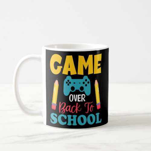 Back to School  Game Over Teacher Student Controll Coffee Mug