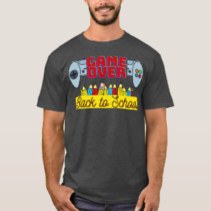Back To School, Game Over Teacher Student Controll T-Shirt