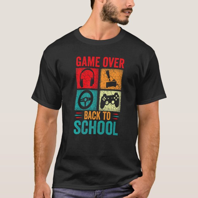 Back to School Game Over Teacher Student Controlle T-Shirt (Front)