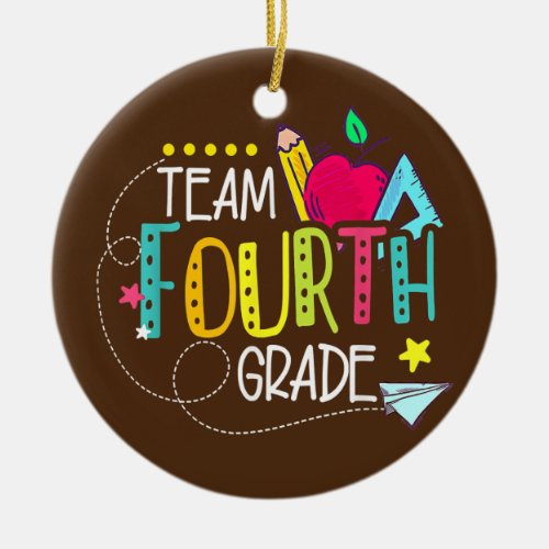 Back To School Gifts Team Fourth Grade 4th Ceramic Ornament