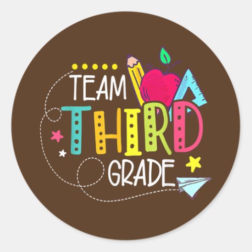 Back To School Gifts Team Third Grade 3rd Teacher Classic Round Sticker
