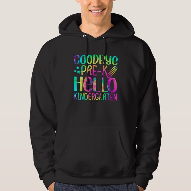 Back To School Goodbye Pre K Hello Kindergarten Te Hoodie (Front)