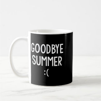 Back To School Goodbye Summer Funny Student Coffee Mug