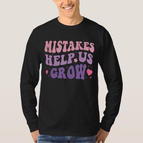 Back To School Growth Mindset Mistakes Help Us Gro T_Shirt