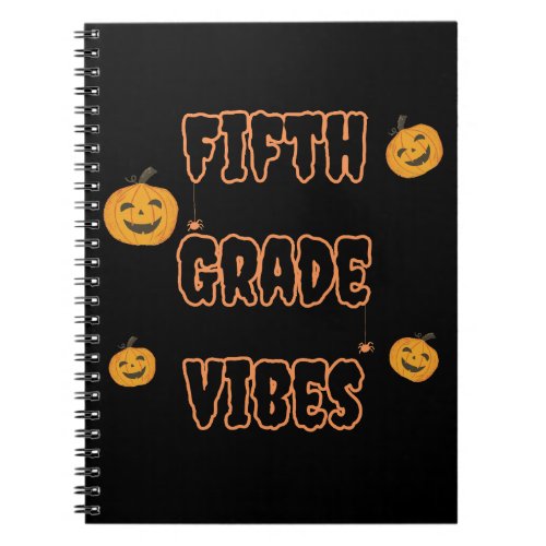 Back To School Halloween Spider Fifth grade vibes Notebook