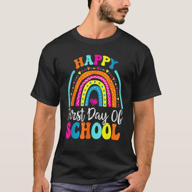 Back To School  Happy First Day Of School For Teac T-Shirt (Front)